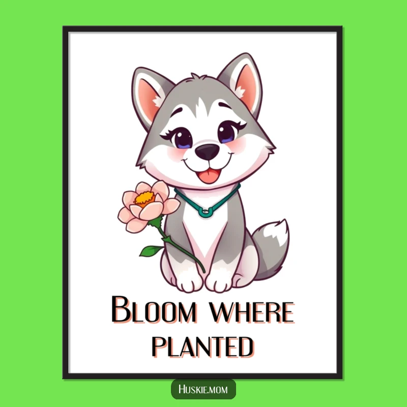 Funny Husky Lady Poster - Proud Blooming Flower Art Print Gift