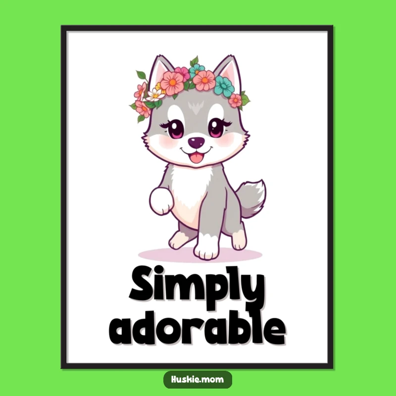Funny Kawaii Husky Poster: Flower Crown Art, Adorable Funny Gift