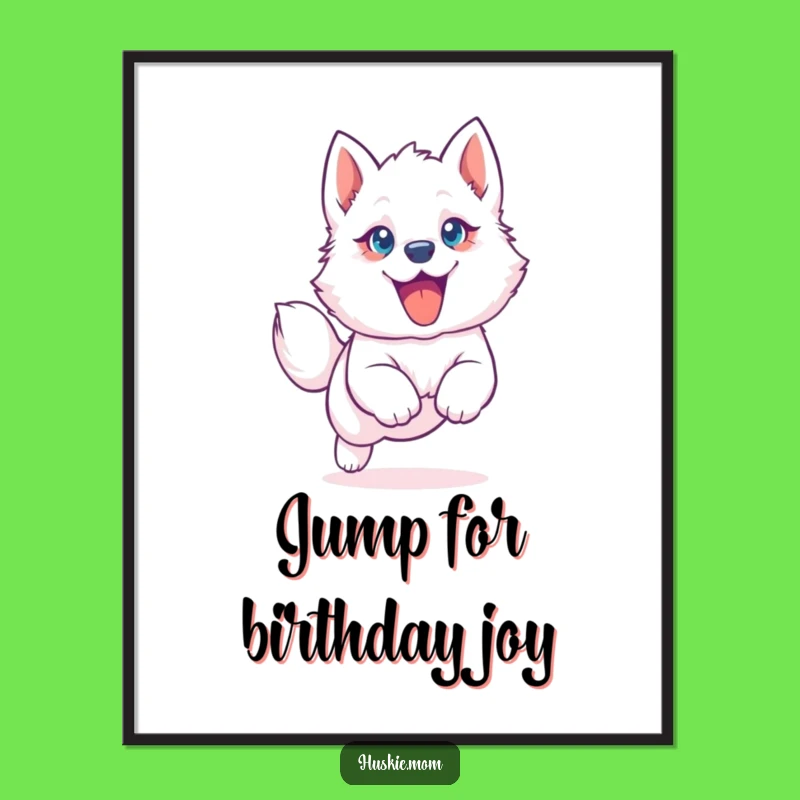 Free Printable Wall Art: Happy Husky Puppy Leap DIY Humor Downloadable Decor