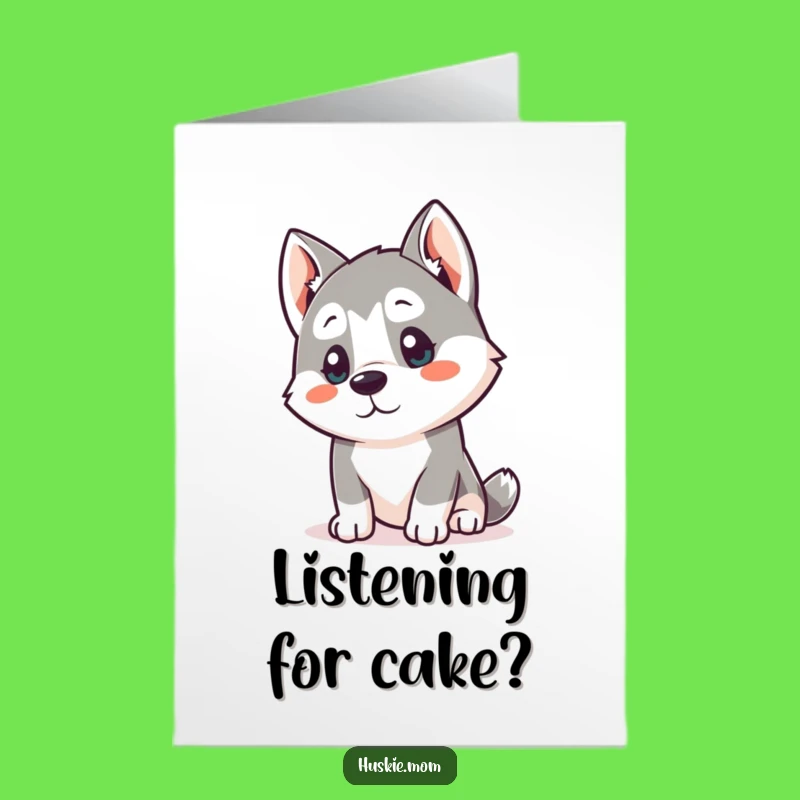Free Printable Birthday Card: Curious Kawaii Husky Listening Funny Downloadable Gift