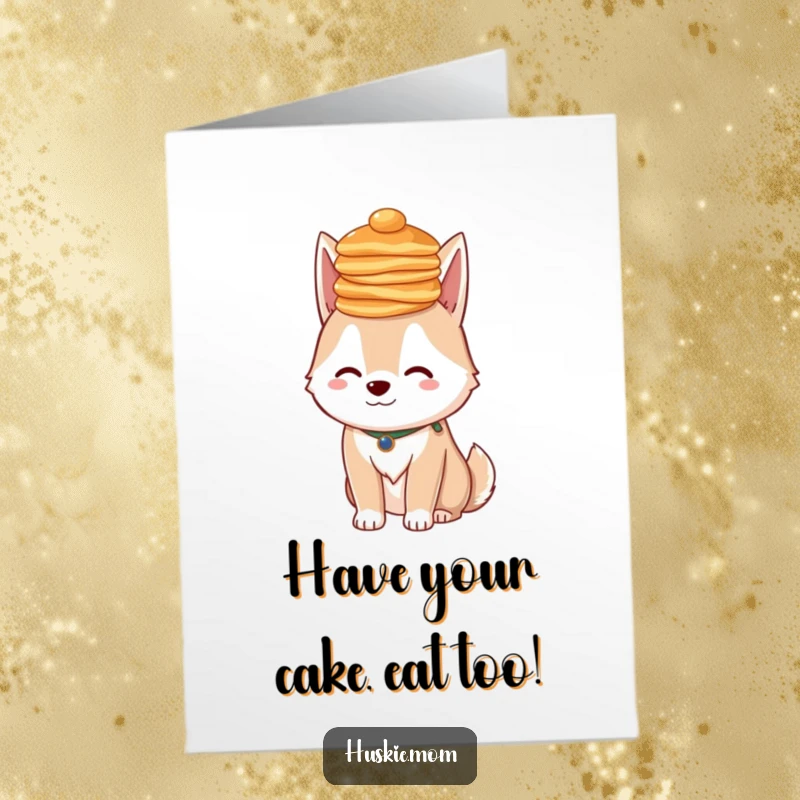 Funny Free Printable Birthday Card: Fluffy Husky lady balancing pancakes on head, a sweet and silly birthday treat.