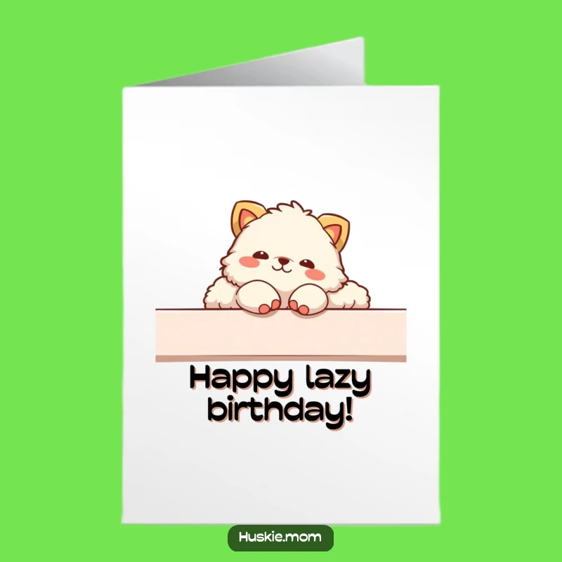 Lounging Fluffy Animal Birthday Card - Free Printable Chill Vibes
