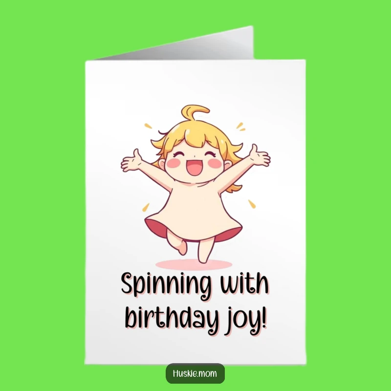 Joyful Spin Free Printable Birthday Card - Hilarious Downloadable Celebration Gift