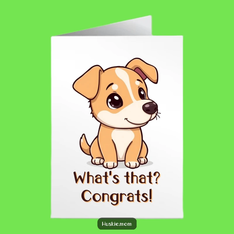 Free Printable Congrats Card: Curious Dog Look, Playful Downloadable Gift