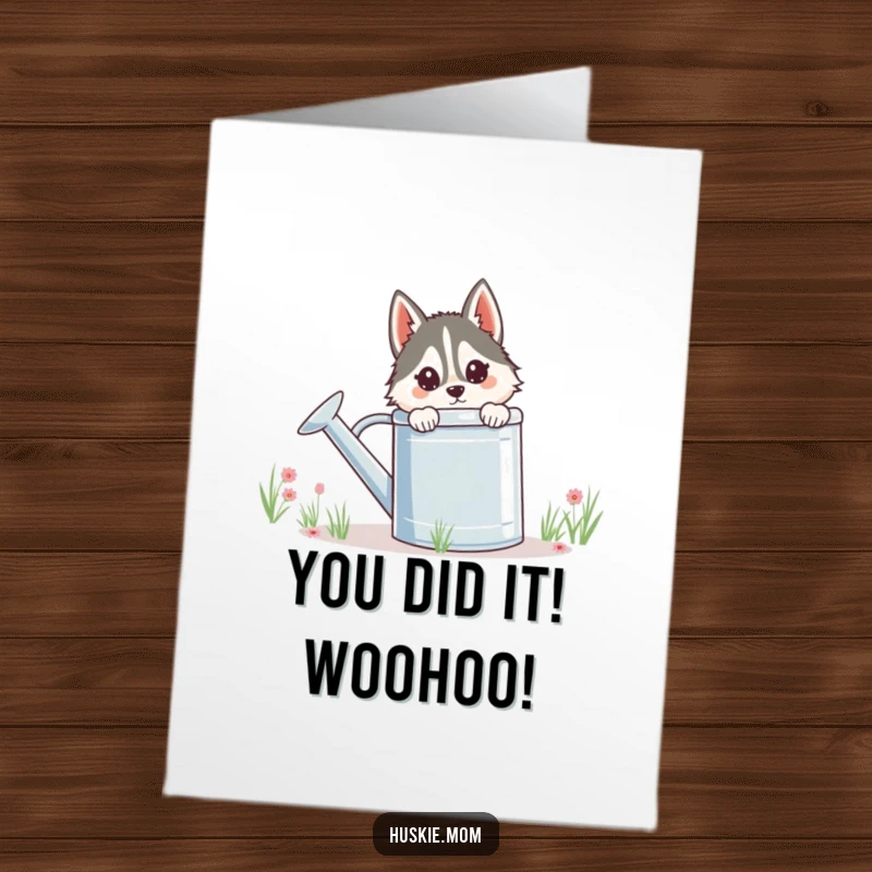 Funny free printable congratulations card: a curious husky lady peeking from behind a watering can, offering a surprise.