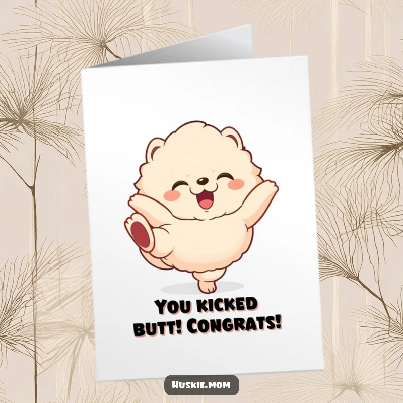 Funny Free Printable Congrats Card: Fluffy animal kicking legs happily, gleeful expression, perfect downloadable greeting.