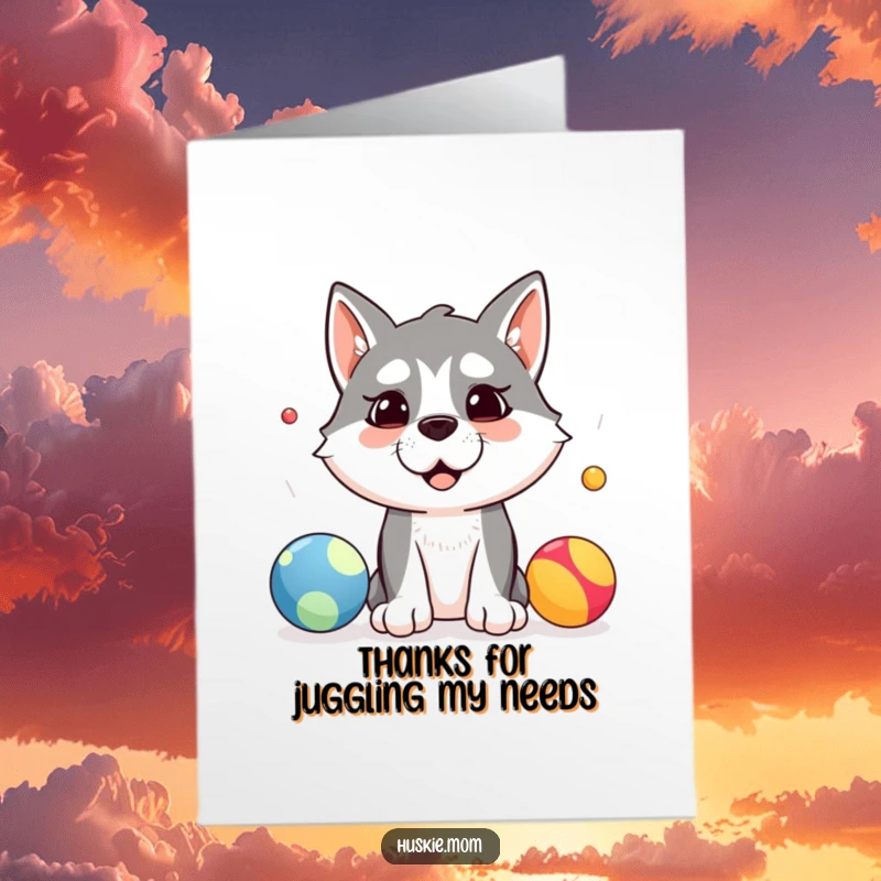 Funny Free Printable Thank You Card: A husky makes a silly face while failing hilariously at juggling, offering thanks with comic flair.