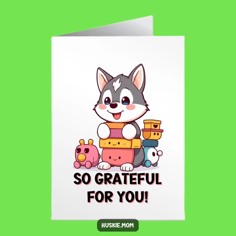 Free Printable Thank You Card: Husky Toy Stack Humor Downloadable Gift