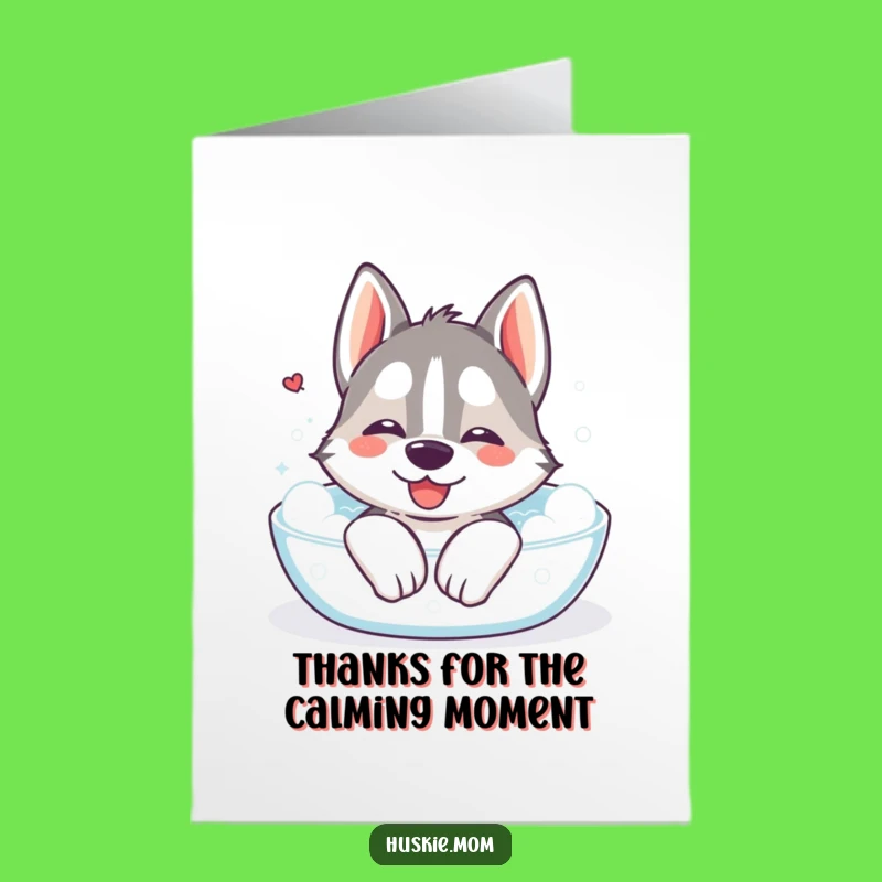 Free Printable Thank You Card: Kawaii Husky Bath Relaxing Downloadable Gift