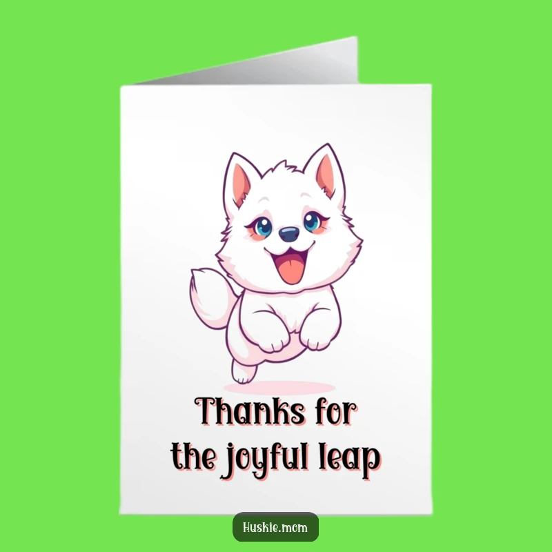 Free Printable Thank You Card: Happy Husky Puppy Leap DIY Humor Downloadable Gift