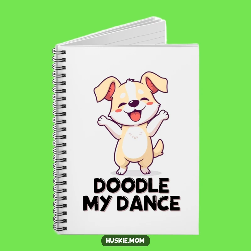 Funny Dog Dancing Notebook: Jot Down Ideas with Hilarious Pup