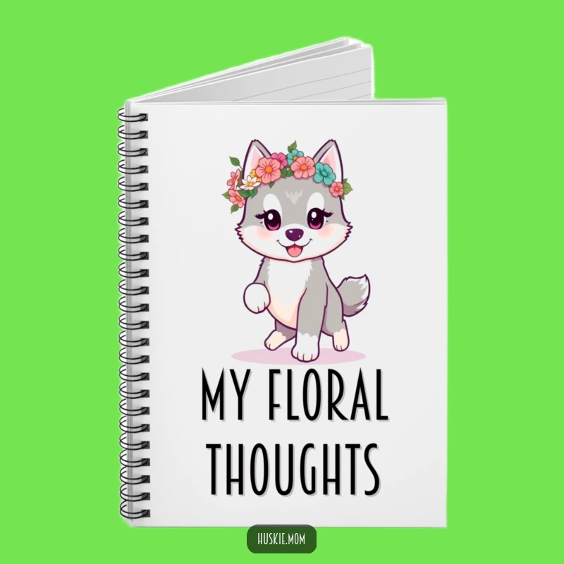 Funny Kawaii Husky Journal: Flower Crown Notebook, Cute Funny Gift
