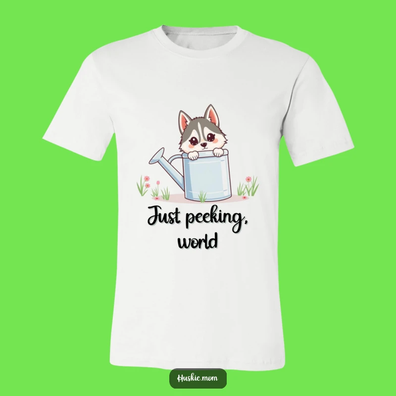 Funny Husky Lady T-Shirt - Hilarious Peeking Animal Garden Humor Tee